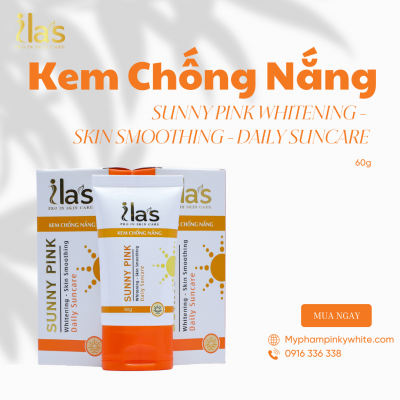 KEM CHỐNG NẮNG SUNNY PINK WHITENING - SKIN SMOOTHING - DAILY SUNCARE - ILA'S PRO IN SKINCARE
